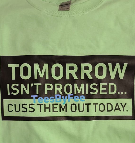 Tomorrow is not Promised Short Sleeve