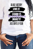 Black History (Live it) Tee