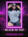 Black AF TEE