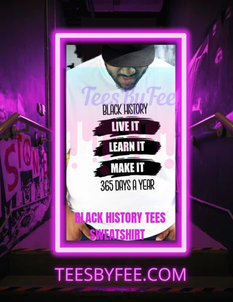 Black History (Live it) Tee